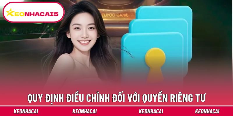 Quyền Riêng Tư - Cam Kết Bảo Mật Thông Tin An Toàn 100% 3 Nền tảng có thể điều chỉnh chính sách riêng tư